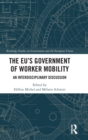 The EU's Government of Worker Mobility : An Interdisciplinary Discussion - Book