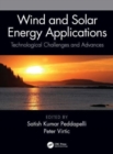Wind and Solar Energy Applications : Technological Challenges and Advances - Book