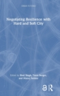 Negotiating Resilience with Hard and Soft City - Book