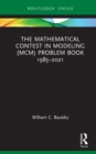 The Mathematical Contest in Modeling (MCM) Problem Book 1985–2021 - Book