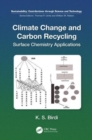 Climate Change and Carbon Recycling : Surface Chemistry Applications - Book