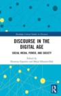 Discourse in the Digital Age : Social Media, Power, and Society - Book