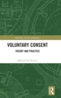 Voluntary Consent : Theory and Practice - Book