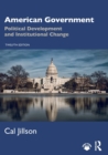 American Government : Political Development and Institutional Change - Book