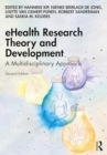 eHealth Research Theory and Development : A Multidisciplinary Approach - Book