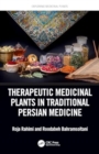 Therapeutic Medicinal Plants in Traditional Persian Medicine - Book