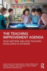 The Teaching Improvement Agenda : What Matters and How Teaching Excellence is Achieved - Book