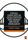 Visual Displays in Qualitative and Mixed Method Research : A Comprehensive Guide - Book