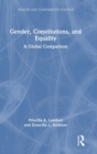 Gender, Constitutions, and Equality : A Global Comparison - Book