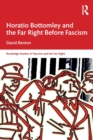 Horatio Bottomley and the Far Right Before Fascism - Book