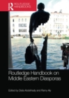 Routledge Handbook on Middle Eastern Diasporas - Book