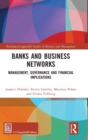 Banks and Business Networks : Management, Governance and Financial Implications - Book