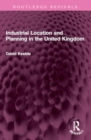 Industrial Location and Planning in the United Kingdom - Book