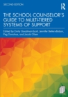 The School Counselor’s Guide to Multi-Tiered Systems of Support - Book
