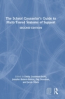 The School Counselor’s Guide to Multi-Tiered Systems of Support - Book