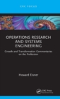 Operations Research and Systems Engineering : Growth and Transformation Commentaries on the Profession - Book