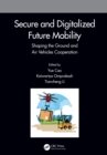 Secure and Digitalized Future Mobility : Shaping the Ground and Air Vehicles Cooperation - Book