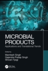 Microbial Products : Applications and Translational Trends - Book
