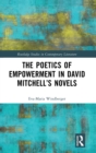 The Poetics of Empowerment in David Mitchell’s Novels - Book