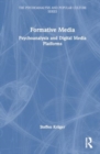 Formative Media : Psychoanalysis and Digital Media Platforms - Book
