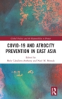Covid-19 and Atrocity Prevention in East Asia - Book