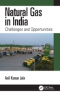 Natural Gas in India : Challenges and Opportunities - Book