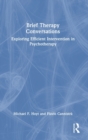 Brief Therapy Conversations : Exploring Efficient Intervention in Psychotherapy - Book