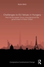 Challenges to EU Values in Hungary : How the European Union Misunderstood the Government of Viktor Orban - Book