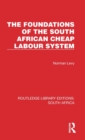 The Foundations of the South African Cheap Labour System - Book
