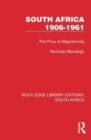 South Africa 1906-1961 : The Price of Magnanimity - Book
