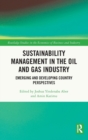 Sustainability Management in the Oil and Gas Industry : Emerging and Developing Country Perspectives - Book