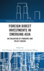 Foreign Direct Investments in Emerging Asia : An Evaluation of Pandemic and Policy Shocks - Book