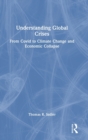 Understanding Global Crises : From Covid to Climate Change and Economic Collapse - Book