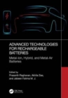 Advanced Technologies for Rechargeable Batteries : Metal Ion, Hybrid, and Metal-Air Batteries - Book
