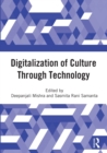 Digitalization of Culture Through Technology : Proceedings of the International Online Conference On Digitalization And Revitalization Of Cultural Heritage Through Information Technology- ICDRCT-21, 2 - Book
