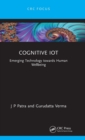 Cognitive IoT : Emerging Technology towards Human Wellbeing - Book