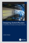 Designing Switch/Routers : Fundamental Concepts and Design Methods - Book