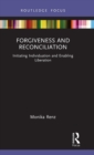 Forgiveness and Reconciliation : Initiating Individuation and Enabling Liberation - Book