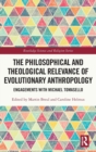 The Philosophical and Theological Relevance of Evolutionary Anthropology : Engagements with Michael Tomasello - Book