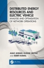 Distributed Energy Resources and Electric Vehicle : Analysis and Optimisation of Network Operations - Book