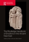 The Routledge Handbook of Emotions in the Ancient Near East - Book
