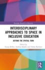 Space, Education, and Inclusion : Interdisciplinary Approaches - Book