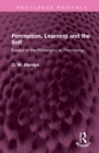 Perception, Learning and the Self : Essays in the Philosophy of Psychology - Book