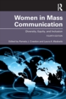 Women in Mass Communication : Diversity, Equity, and Inclusion - Book