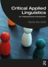 Critical Applied Linguistics : An Intersectional Introduction - Book