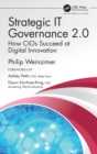 Strategic IT Governance 2.0 : How CIOs Succeed at Digital Innovation - Book