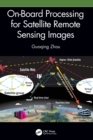 On-Board Processing for Satellite Remote Sensing Images - Book