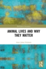 Animal Lives and Why They Matter - Book