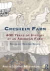 Cresheim Farm : An American History of Conquest, Privilege and Struggles for Freedom and Equality - Book