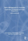 Sport Management in Australia : Organisation, Development and Global Perspectives - Book